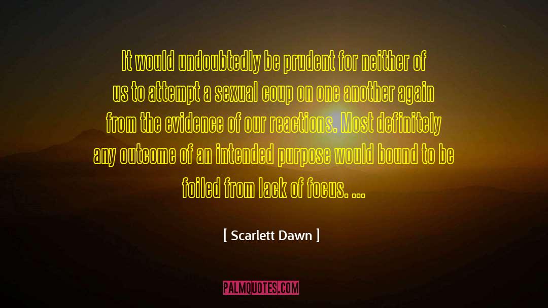 Scarlett Dawn Quotes: It would undoubtedly be prudent