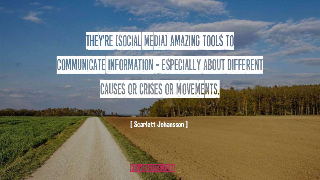 Scarlett Johansson Quotes: They're [social media] amazing tools