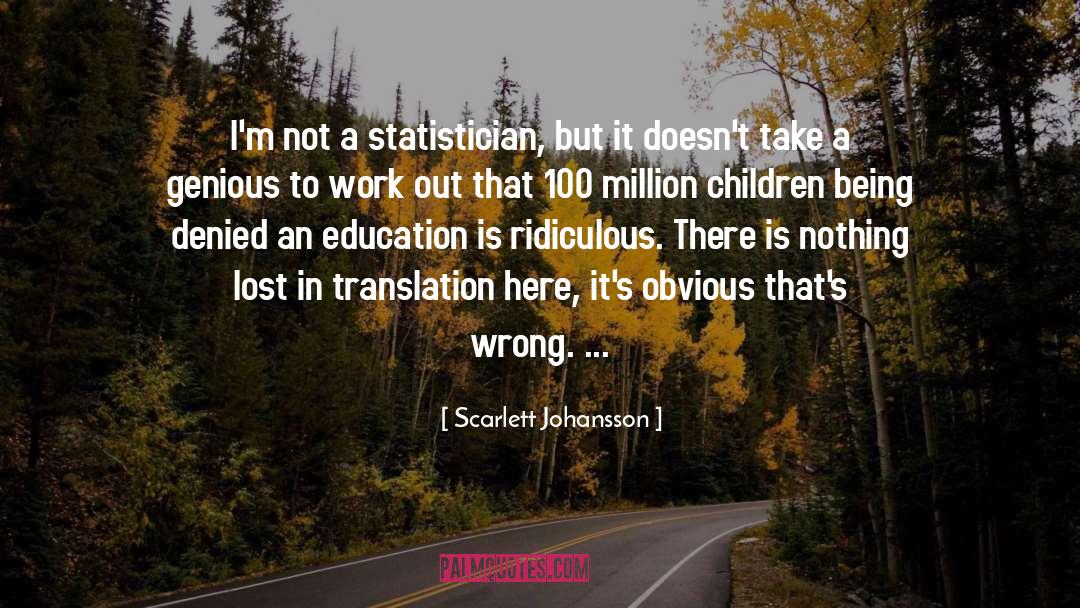 Scarlett Johansson Quotes: I'm not a statistician, but