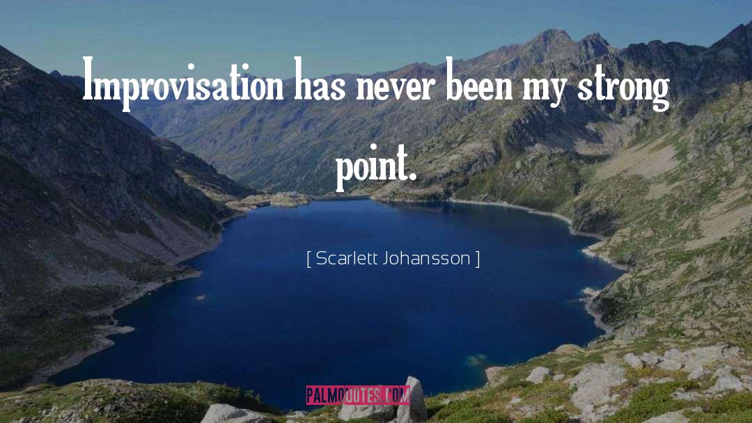 Scarlett Johansson Quotes: Improvisation has never been my