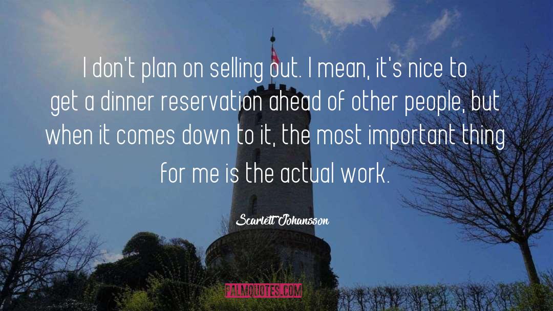 Scarlett Johansson Quotes: I don't plan on selling