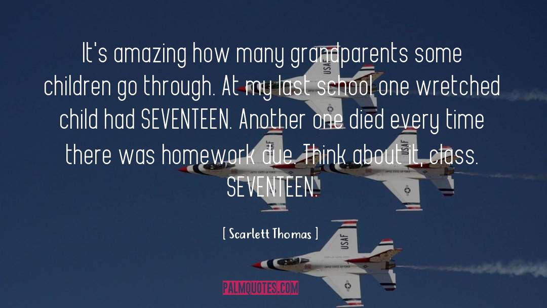 Scarlett Thomas Quotes: It's amazing how many grandparents