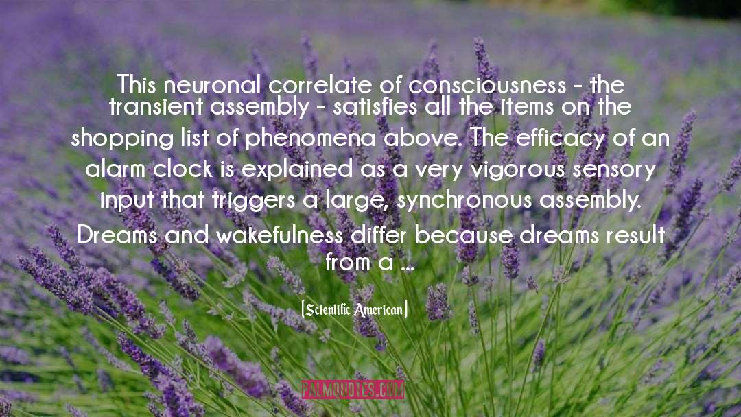 Scientific American Quotes: This neuronal correlate of consciousness