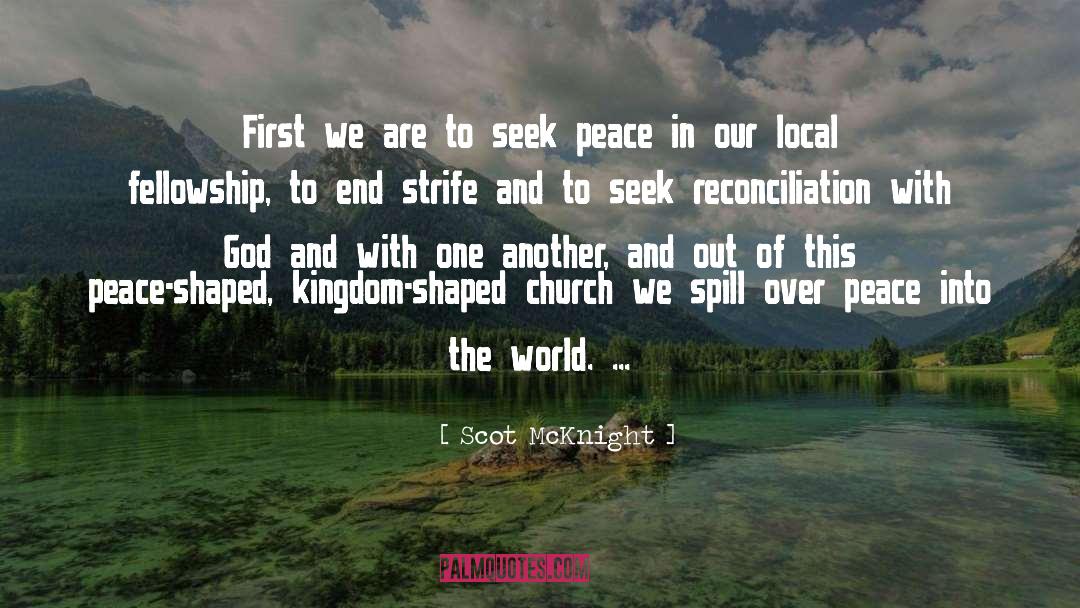 Scot McKnight Quotes: First we are to seek