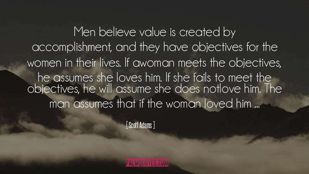 Scott Adams Quotes: Men believe value is created