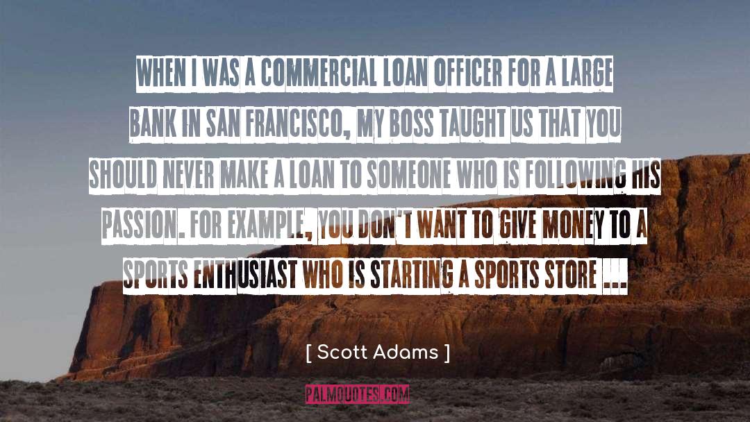 Scott Adams Quotes: When I was a commercial