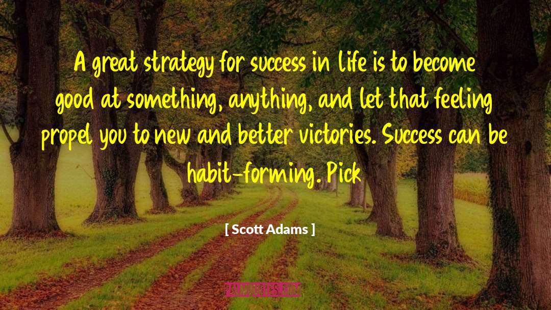 Scott Adams Quotes: A great strategy for success