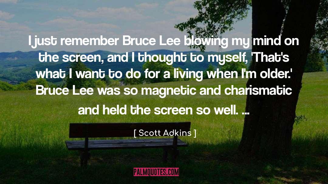 Scott Adkins Quotes: I just remember Bruce Lee