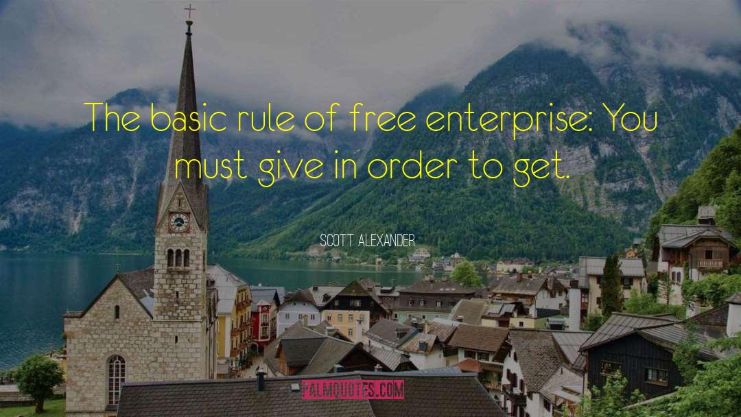 Scott Alexander Quotes: The basic rule of free