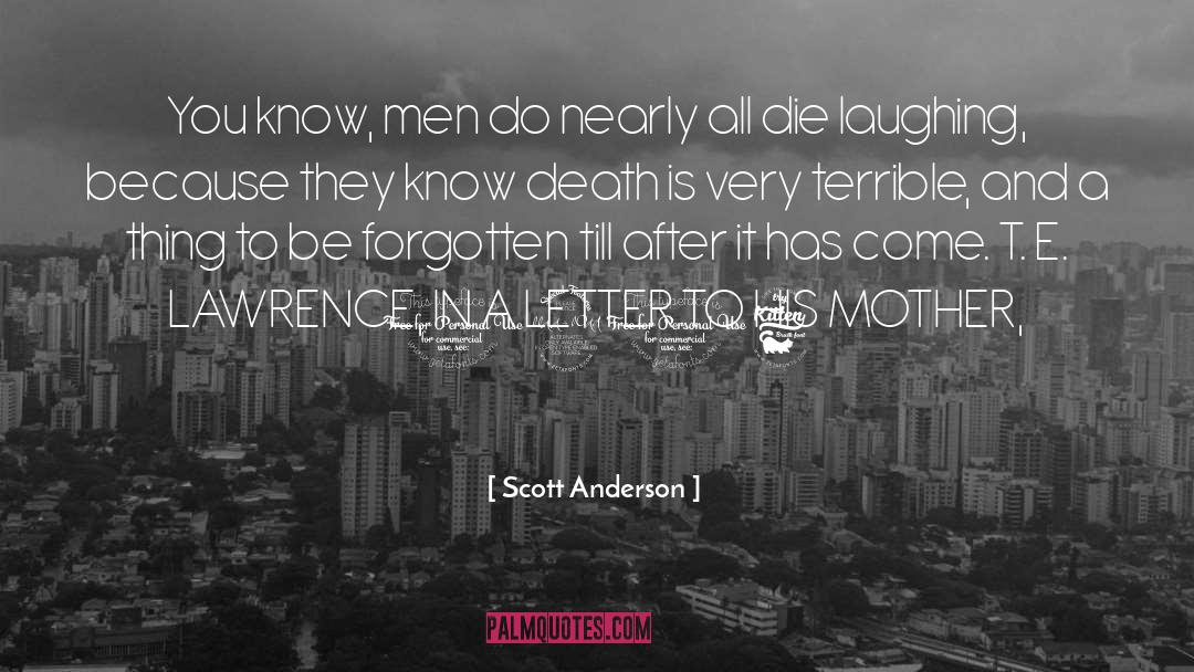 Scott Anderson Quotes: You know, men do nearly