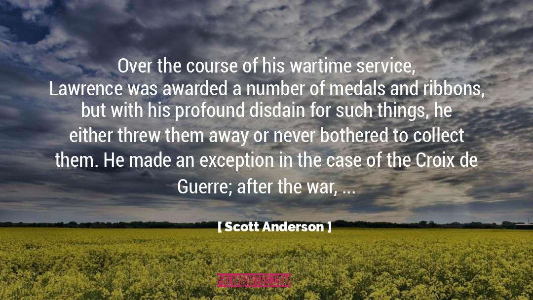 Scott Anderson Quotes: Over the course of his