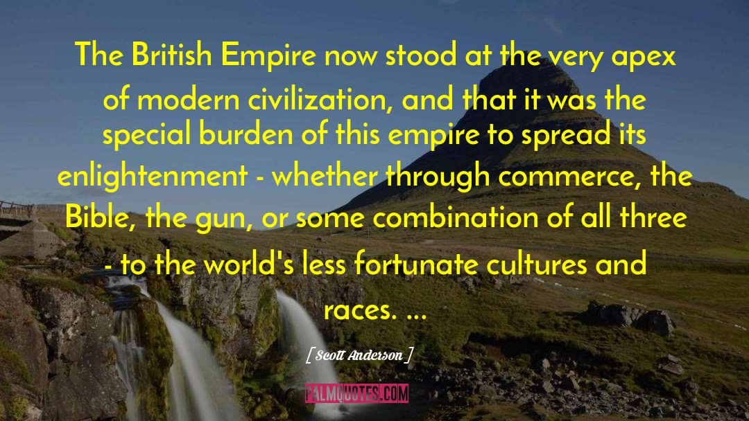 Scott Anderson Quotes: The British Empire now stood