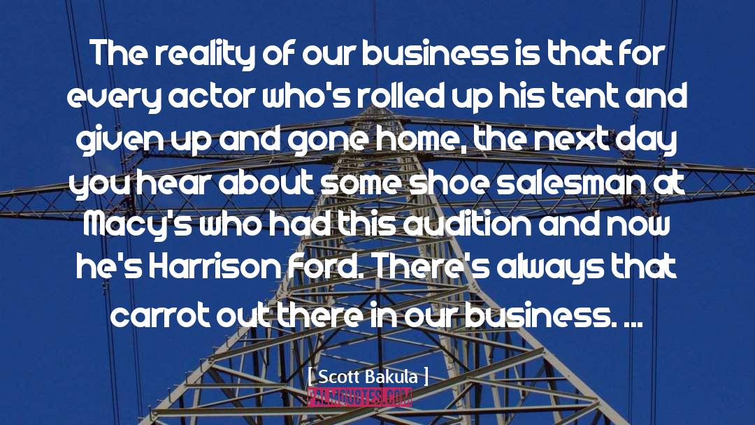 Scott Bakula Quotes: The reality of our business