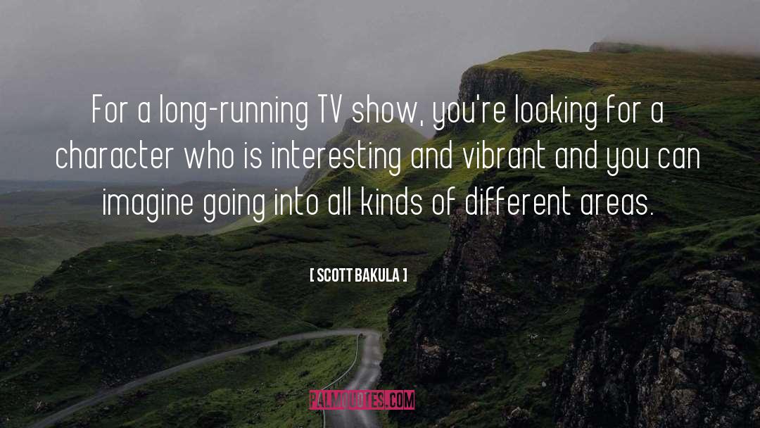 Scott Bakula Quotes: For a long-running TV show,