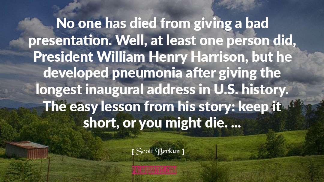 Scott Berkun Quotes: No one has died from