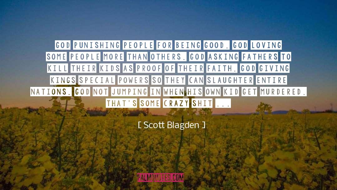 Scott Blagden Quotes: God punishing people for being