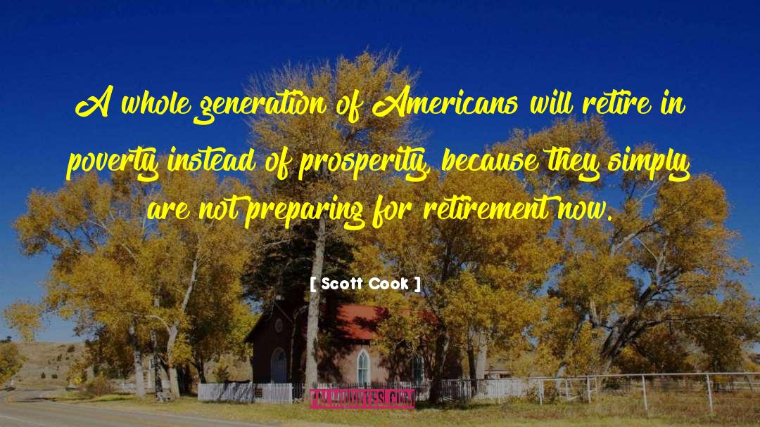 Scott Cook Quotes: A whole generation of Americans