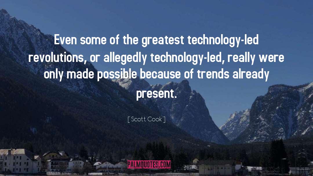 Scott Cook Quotes: Even some of the greatest