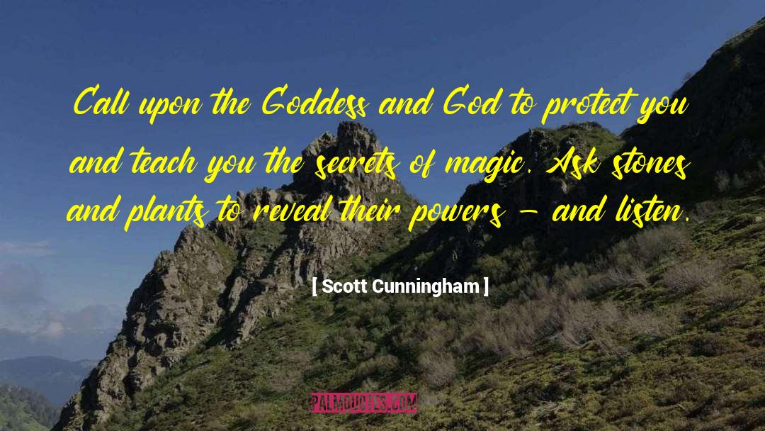 Scott Cunningham Quotes: Call upon the Goddess and