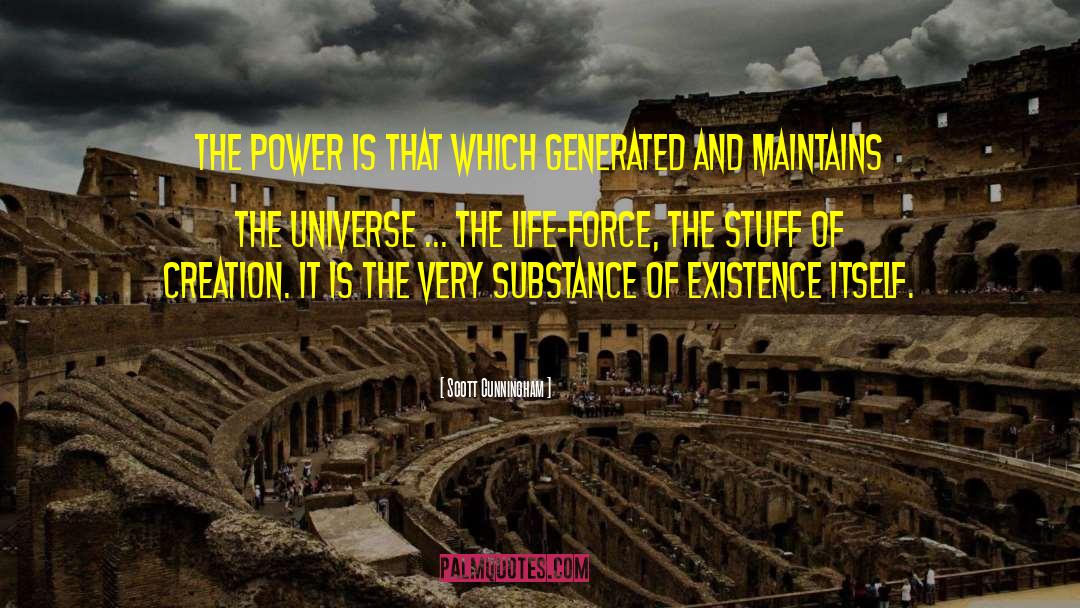 Scott Cunningham Quotes: The power is that which