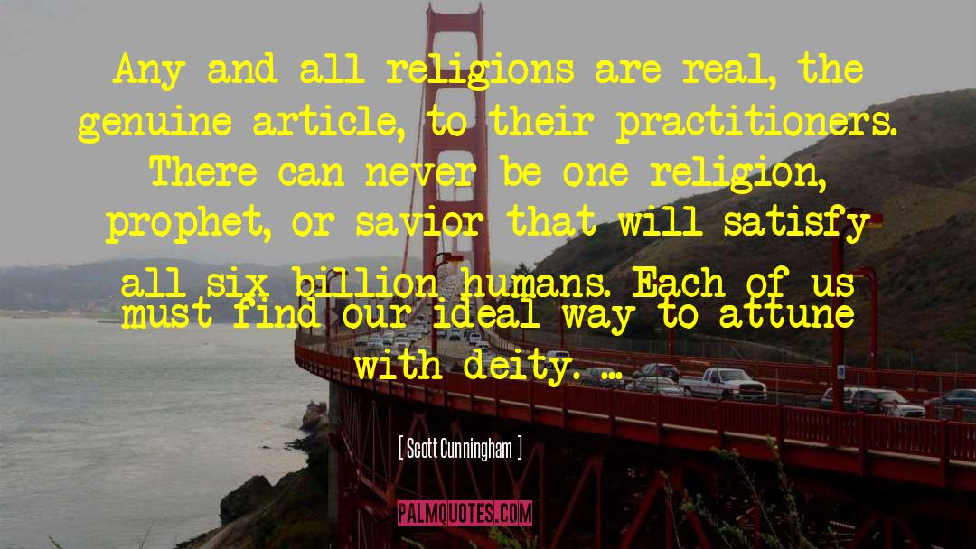 Scott Cunningham Quotes: Any and all religions are