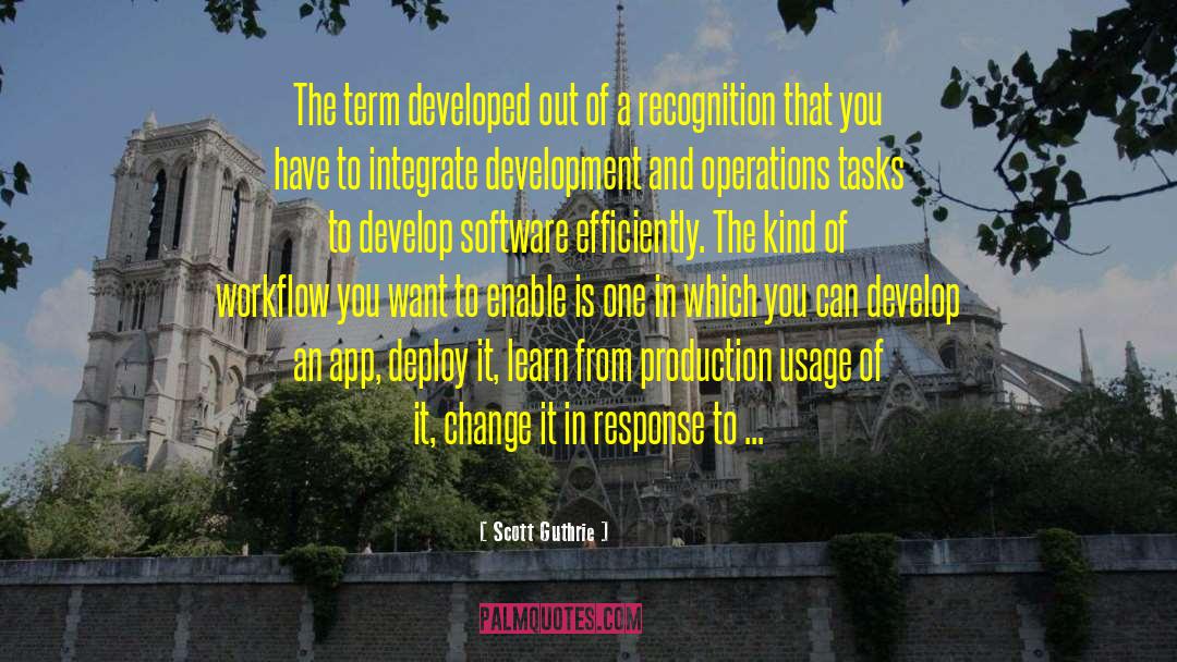 Scott Guthrie Quotes: The term developed out of