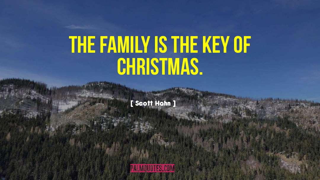 Scott Hahn Quotes: The family is the key