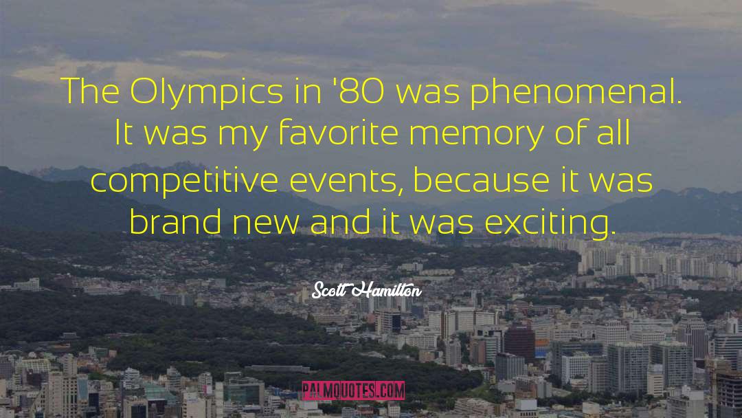 Scott Hamilton Quotes: The Olympics in '80 was