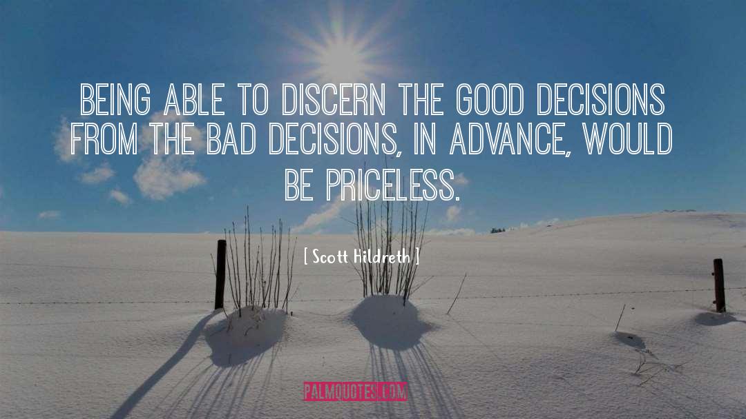 Scott Hildreth Quotes: Being able to discern the