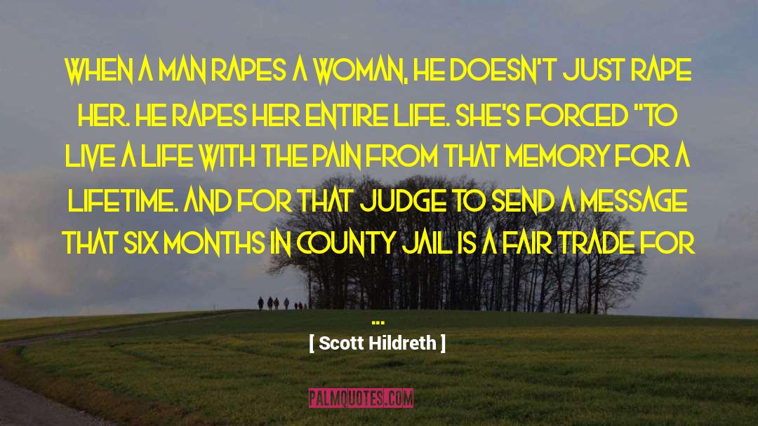 Scott Hildreth Quotes: When a man rapes a