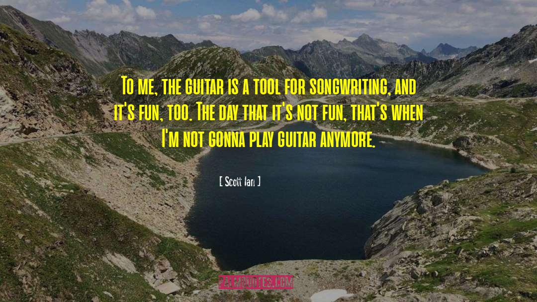 Scott Ian Quotes: To me, the guitar is