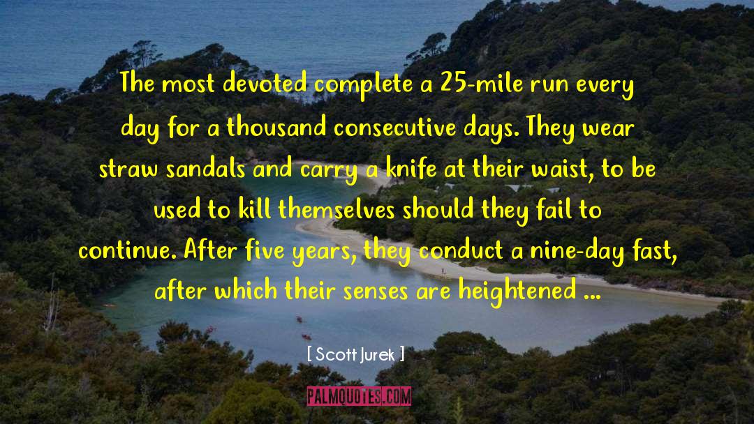 Scott Jurek Quotes: The most devoted complete a