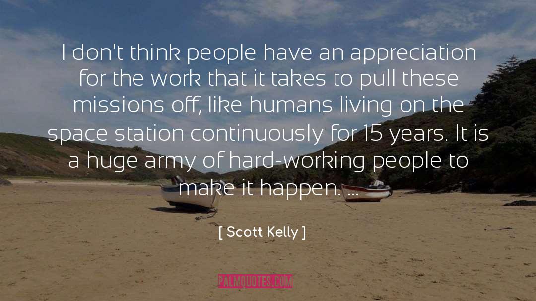 Scott Kelly Quotes: I don't think people have