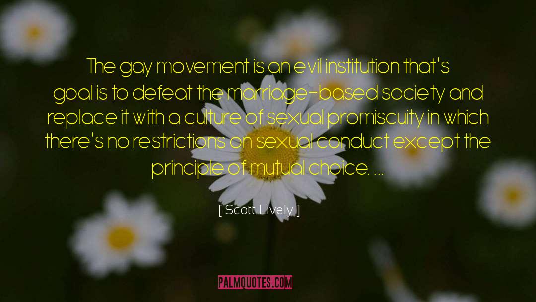 Scott Lively Quotes: The gay movement is an