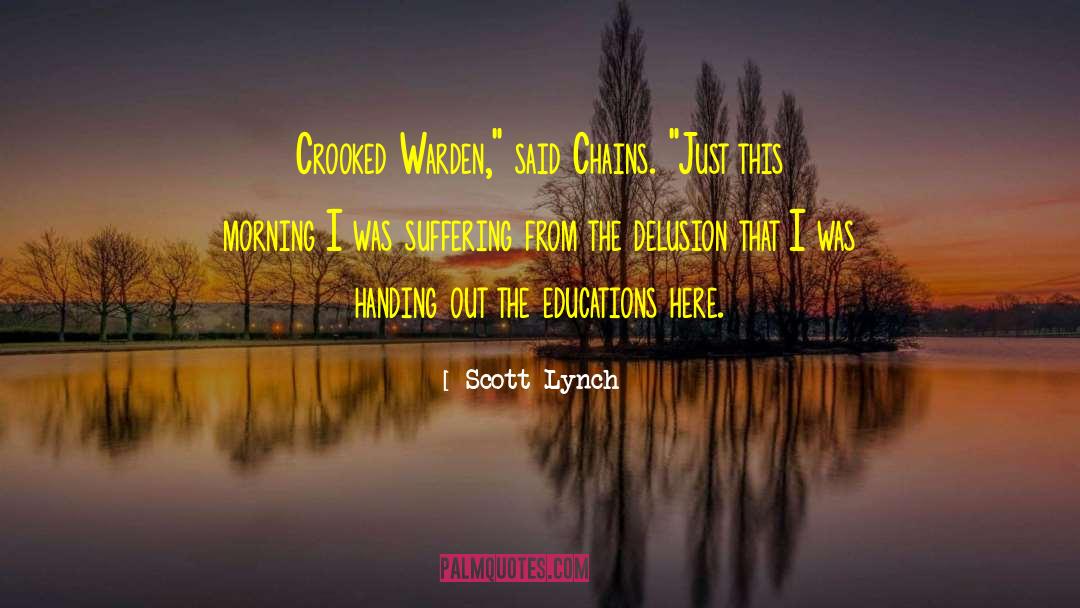 Scott Lynch Quotes: Crooked Warden,