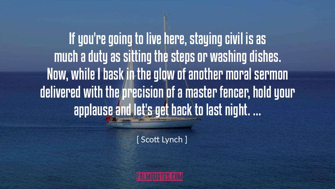 Scott Lynch Quotes: If you're going to live