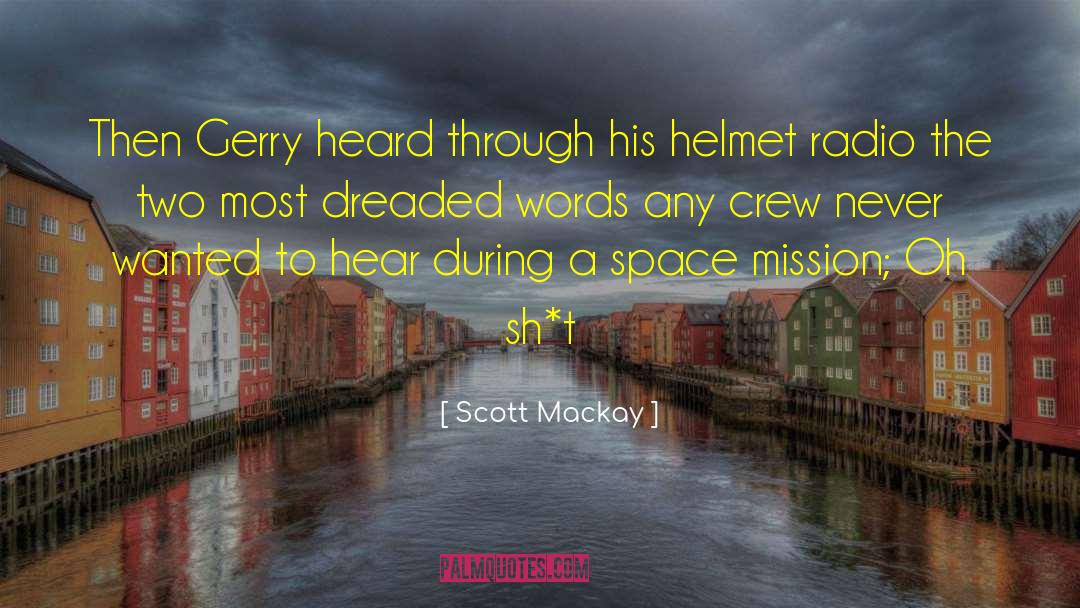 Scott Mackay Quotes: Then Gerry heard through his