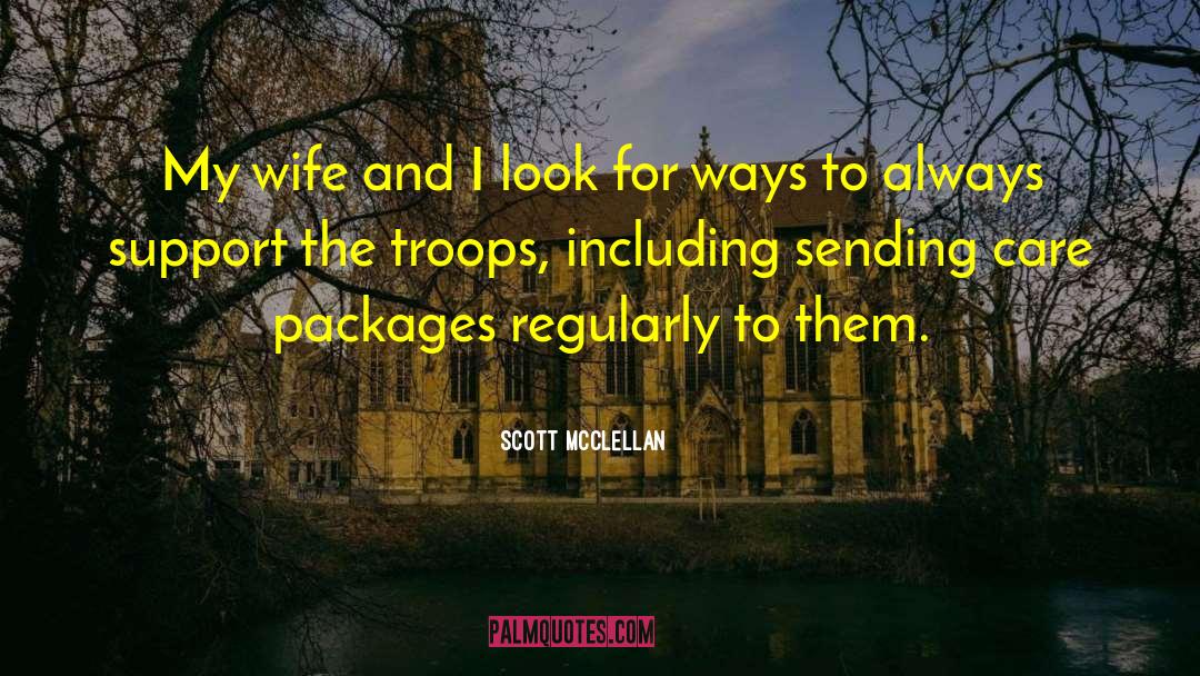 Scott McClellan Quotes: My wife and I look