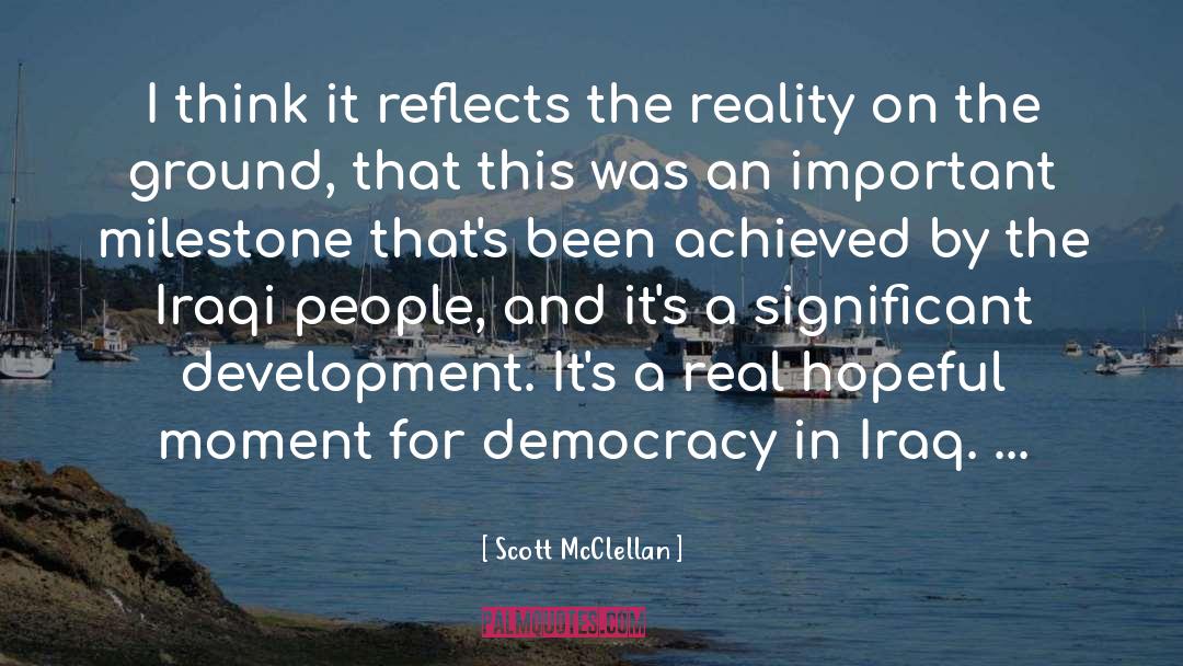 Scott McClellan Quotes: I think it reflects the