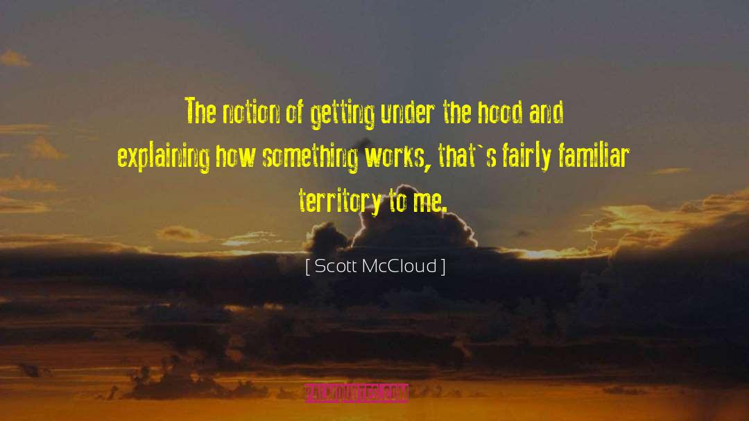Scott McCloud Quotes: The notion of getting under