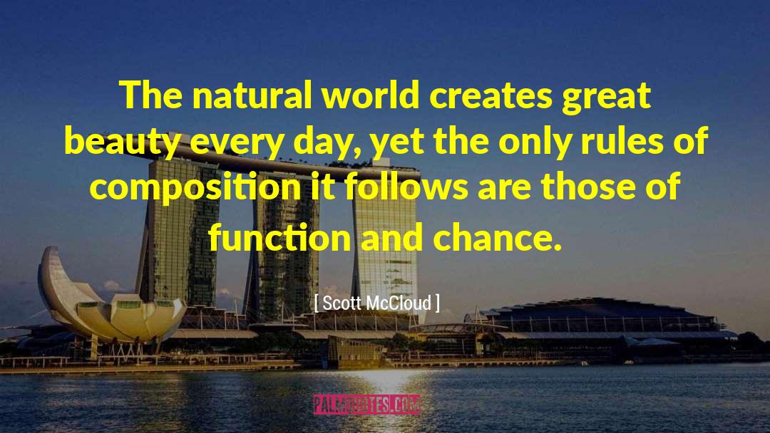 Scott McCloud Quotes: The natural world creates great