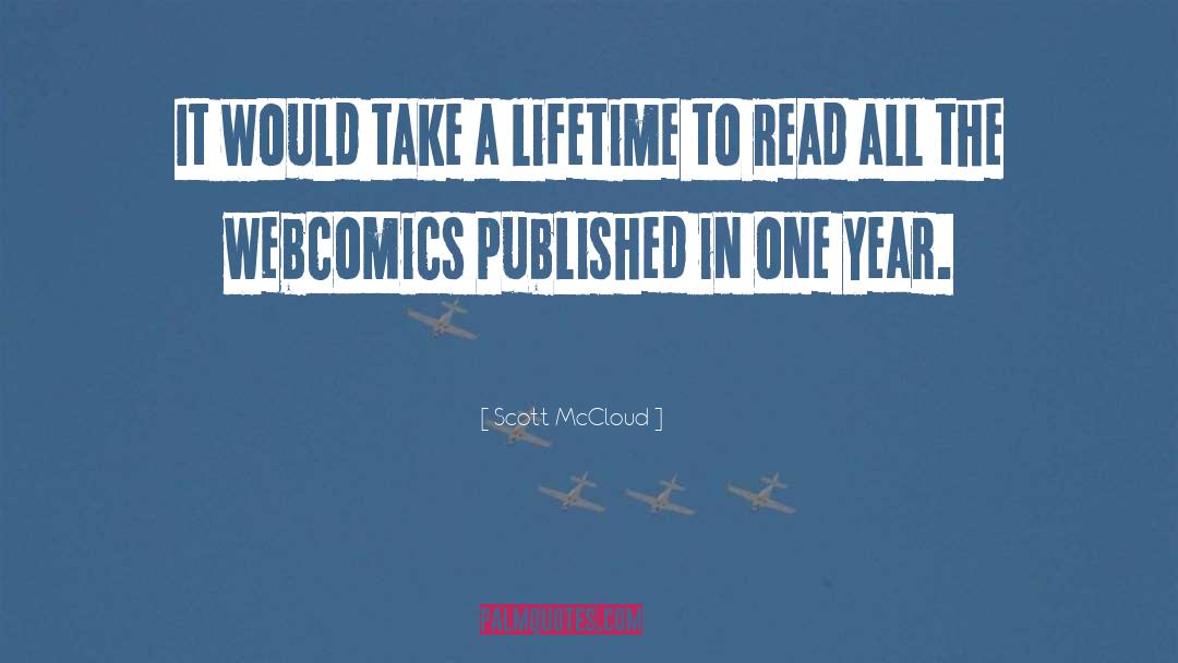 Scott McCloud Quotes: It would take a lifetime