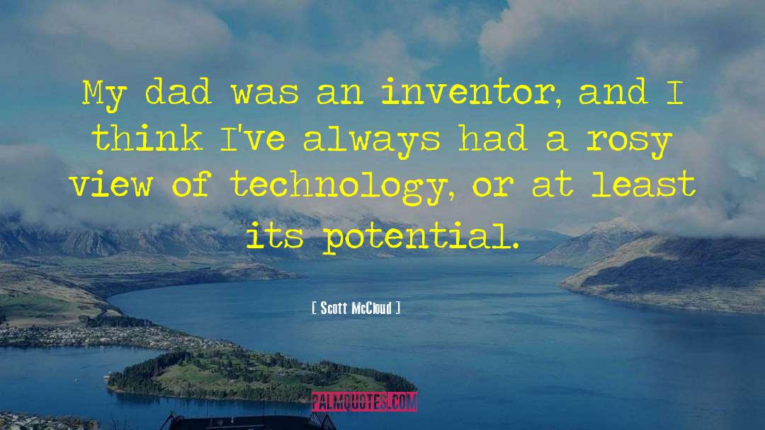 Scott McCloud Quotes: My dad was an inventor,
