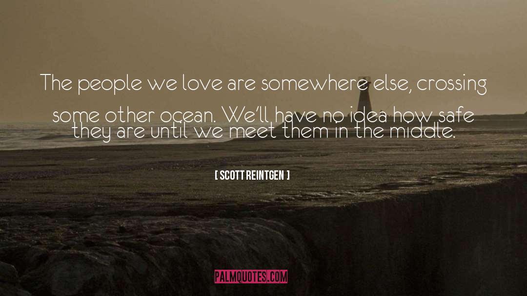 Scott Reintgen Quotes: The people we love are