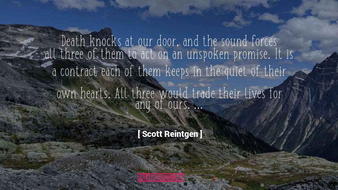 Scott Reintgen Quotes: Death knocks at our door,