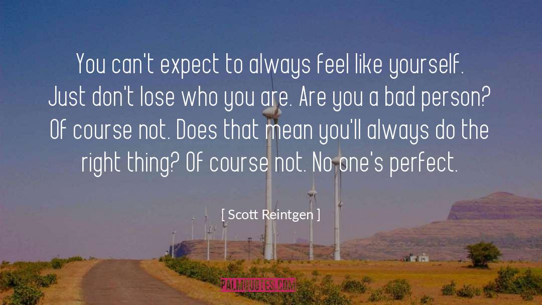 Scott Reintgen Quotes: You can't expect to always