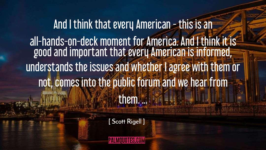 Scott Rigell Quotes: And I think that every