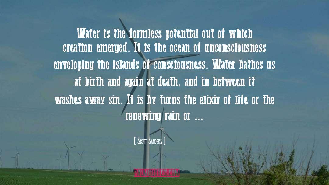 Scott Sanders Quotes: Water is the formless potential