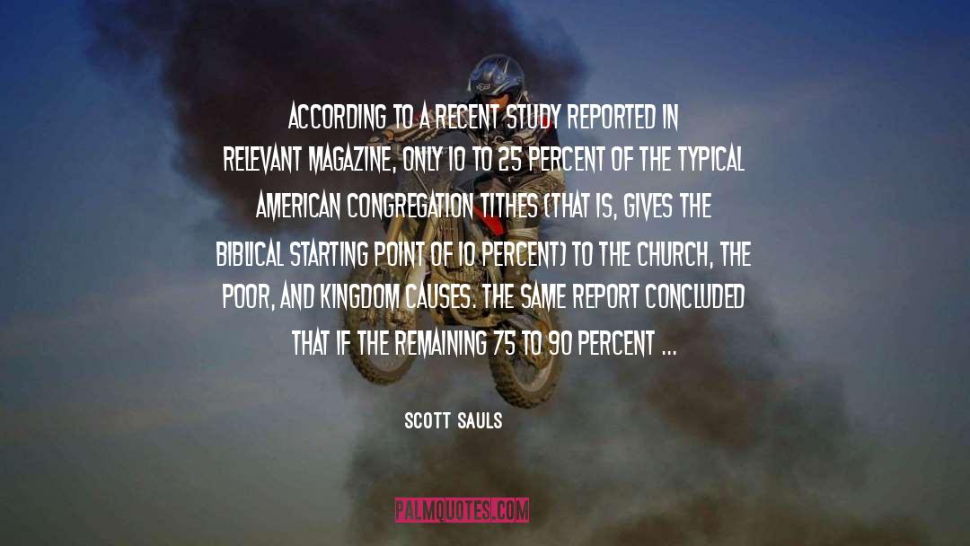 Scott Sauls Quotes: According to a recent study