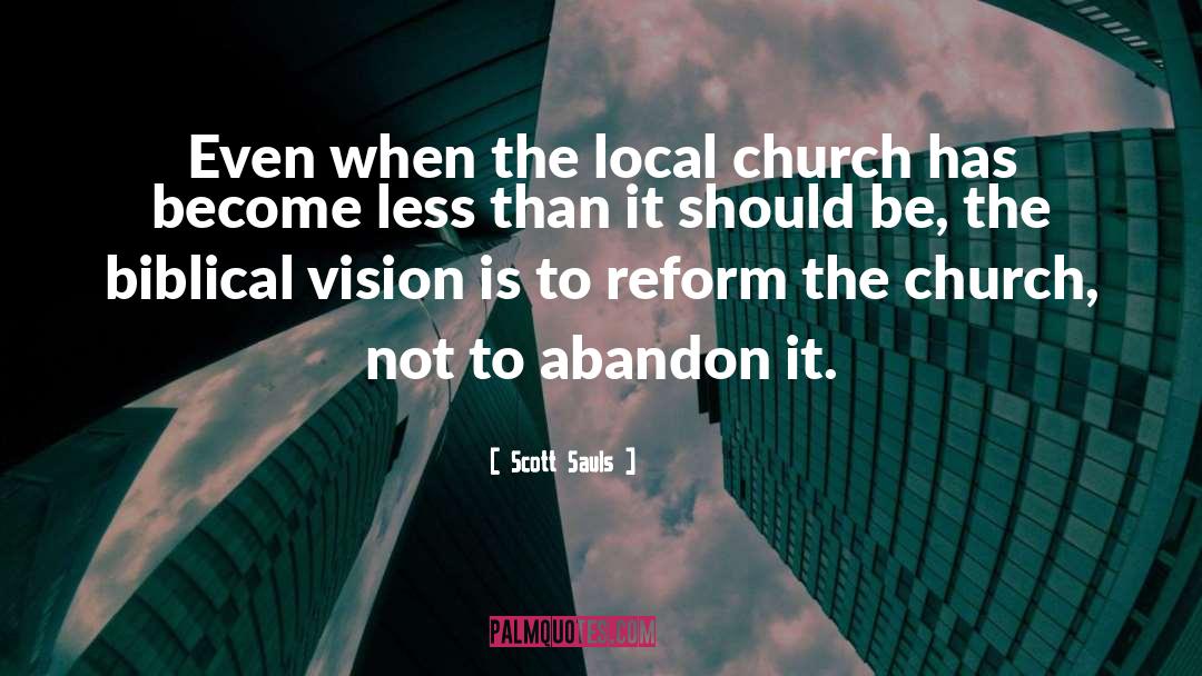 Scott Sauls Quotes: Even when the local church